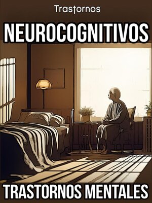cover image of Trastornos Neurocognitivos. Trastornos Mentales.